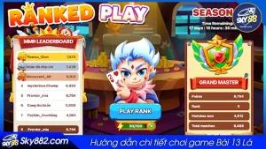 Hướng dẫn chi tiết chơi game Bài 13 Lá